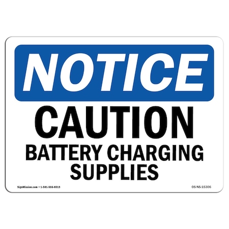 Signmission OSHA Notice Sign, 18" H, Rigid Plastic, NOTICE Caution Battery Charging Supplies Sign, Landscape OS-NS-P-1824-L-15306